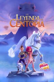 Mia y yo: El héroe de Centopia