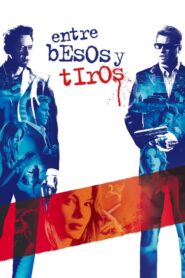 Entre besos y tiros (Kiss Kiss Bang Bang)