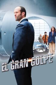 El robo del siglo (El gran golpe)