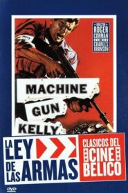 Machine-Gun Kelly (La ley de las armas)